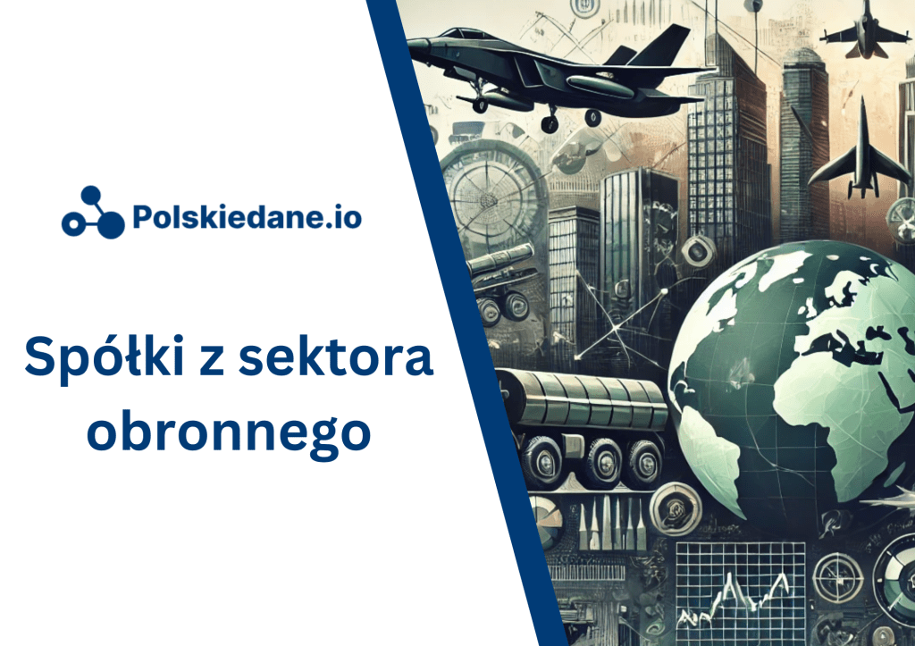 Polskie spółki z sektora obronnego – siła przemysłu zbrojeniowego w&nbsp;Polsce