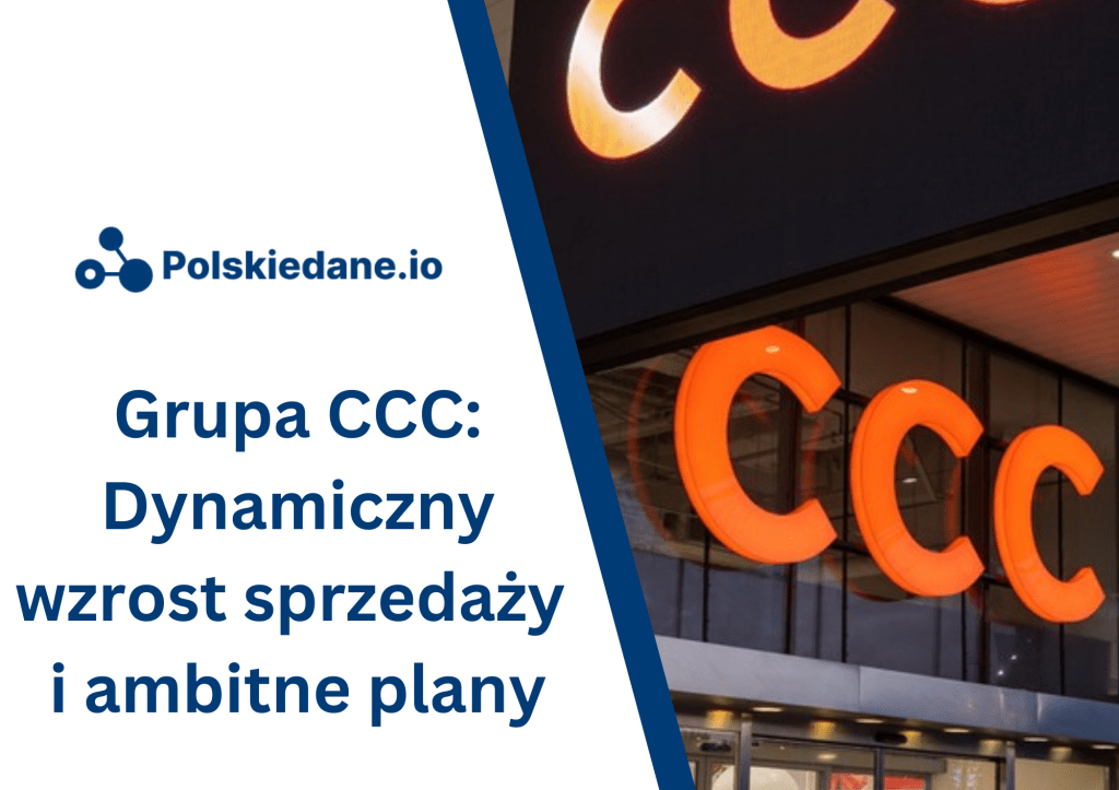 Grupa CCC: dynamiczny wzrost sprzedaży i ambitne plany&nbsp;rozwoju