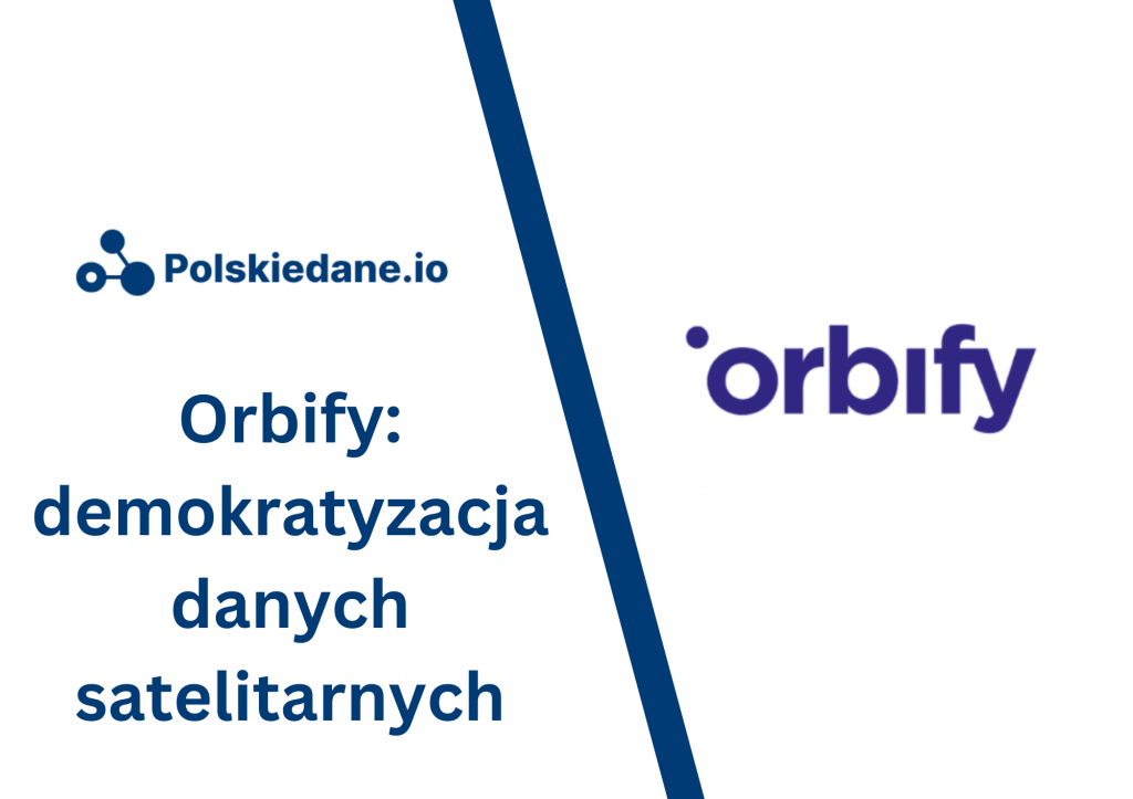 Orbify: demokratyzacja danych satelitarnych dla lepszego zarządzania klęskami&nbsp;żywiołowymi