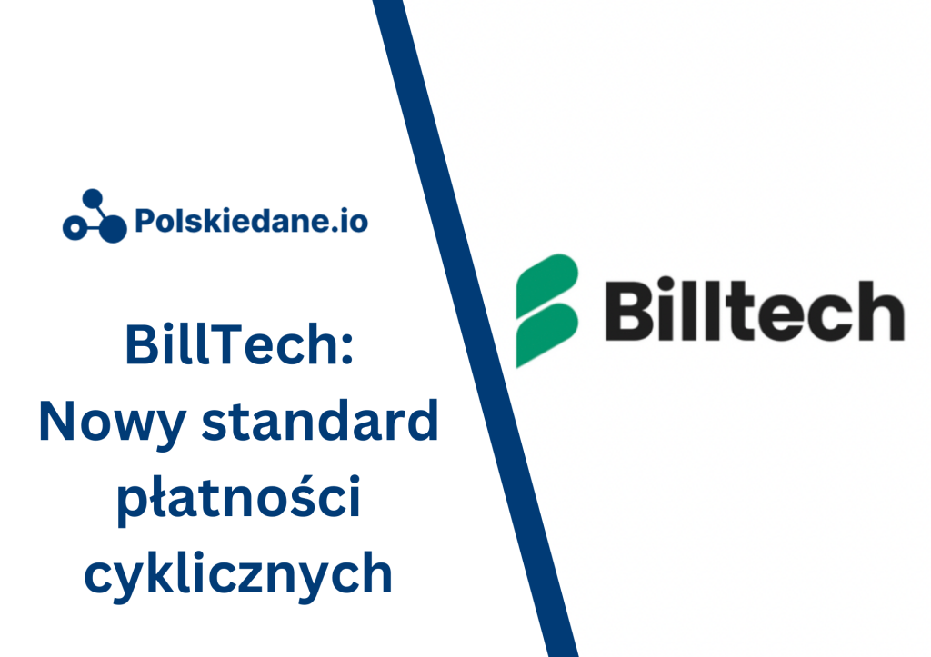 BillTech: nowy standard płatności cyklicznych w&nbsp;Polsce